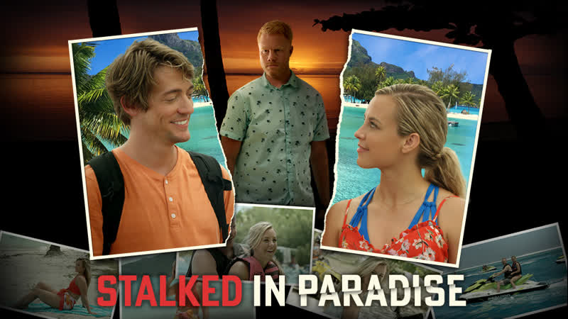 Слежка в раю (2021) stalked in paradise
