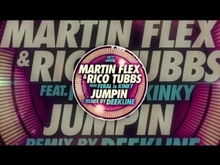 Martin flex & rico tubbs ft feral is kinky jumpin