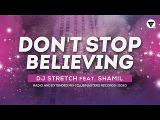 Dj stretch feat shamil dont stop believing