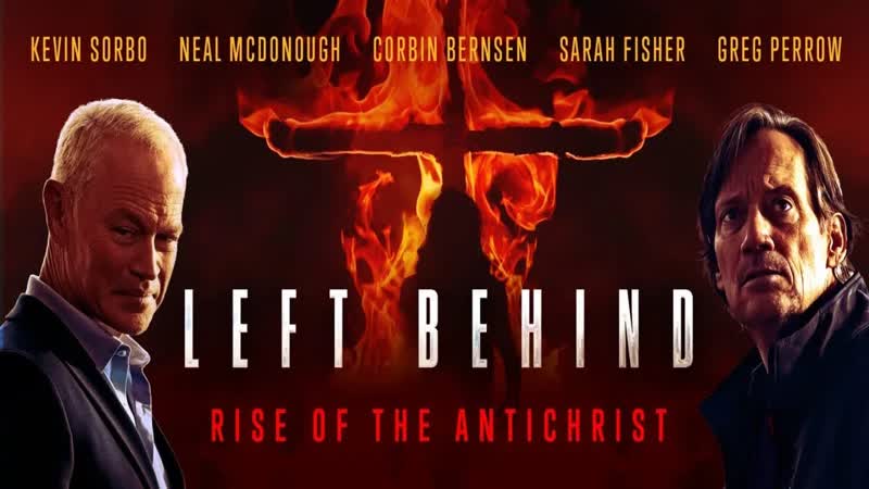 Оставленные позади восстание антихриста (2023) left behind rise of the antichrist