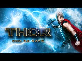 Тор конец времён (2020) thor end of days (god of thunder)