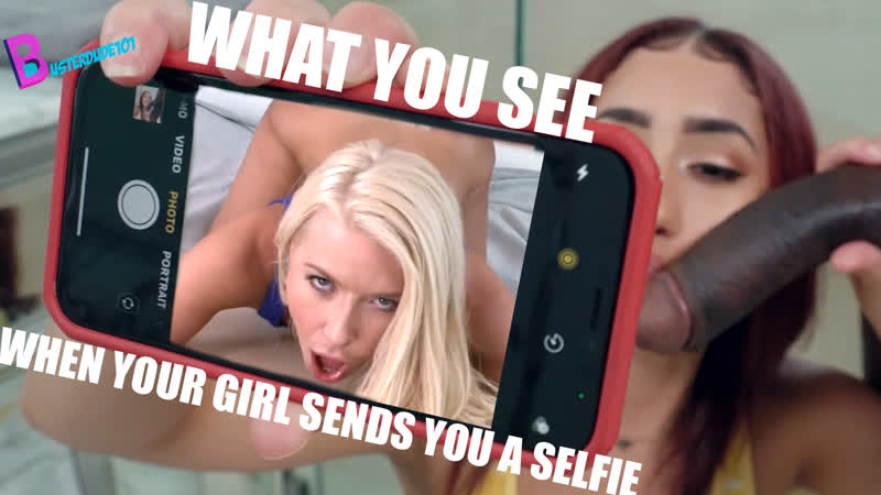 What you see when your girl sends you a selfie bbc pmv