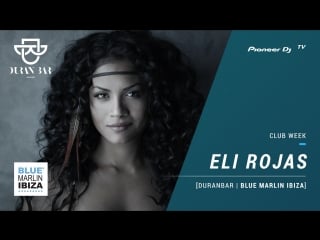 Duran bar | blue marlin ibiza / eli rojas club mix @ pioneer dj tv | moscow