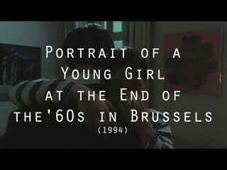 Portrait of a young girl at the end of the '60s in brussels (1994), dir chantal akerman