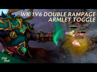 Wk 1v6 double rampage armlet toggle