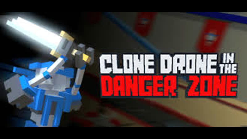 Clone drone in the danger zone