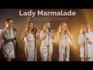 U like lady marmalade (christina aguilera feat lil' kim & mya & pink acappella cover)