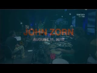 John zorn live in jazz in marciac (2010)