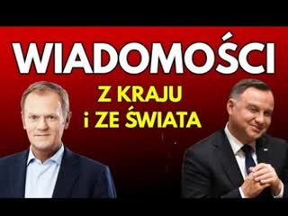 Tusk o zarobkach syna prezydent duda wspiera certyfikaty przegląd wiadomości z kraju i ze świata