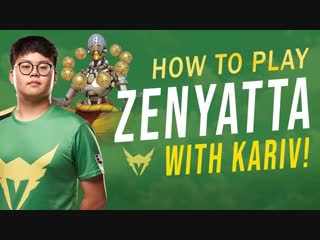 How to play zenyatta from an overwatch pro | la valiant kariv