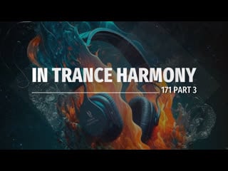 In trance harmony 171 part 3 ryui bossen