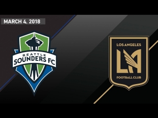 Highlights seatle sounders fc vs lafc | march 4, 2018