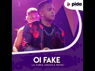 Oi fake la fúria