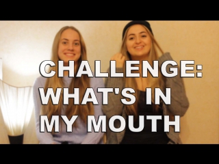 Challenge what's in my mouth | sashka gribovskaya