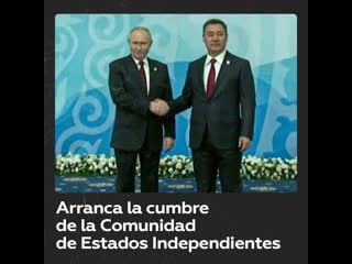 Putin y otros líderes participan en la cumbre de la comunidad de estados independientes en kirguistán