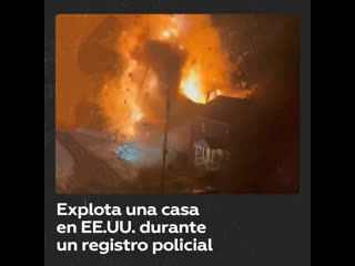 Una explosión sacude una casa en ee uu cuando la registraba la policía