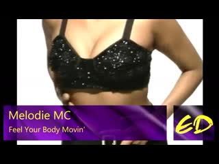 Melodie mc – feel your body movin