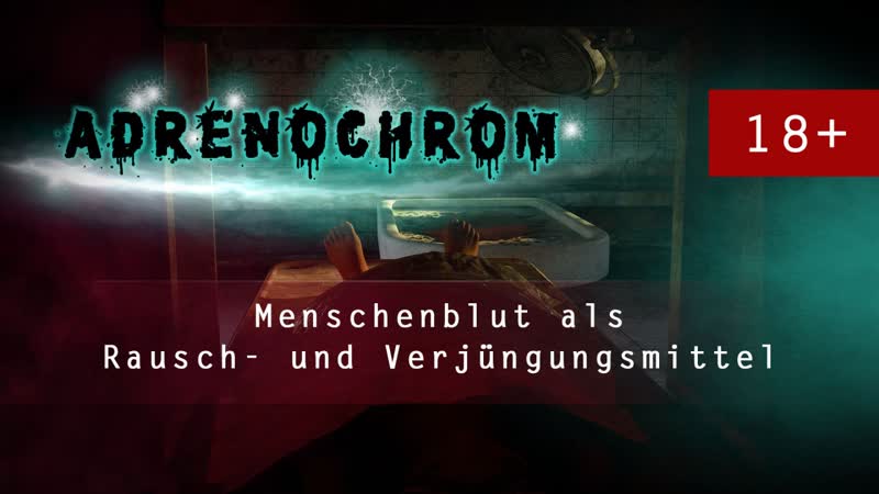 Adrenochrom menschenblut als rausch und verjüngungsmittel [medienkommentar]