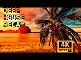 4k deep house relax 2020 new year mix 2020