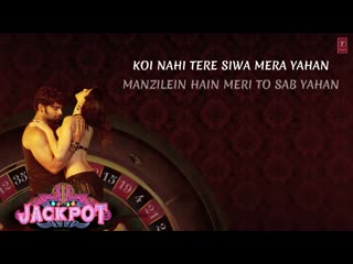 Kabhi jo baadal barse lyric video jackpot arijit singh sachiin j joshi, sunny leone