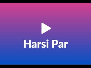 Harsi par 😍
