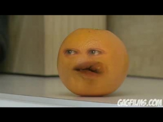 The annoying orange