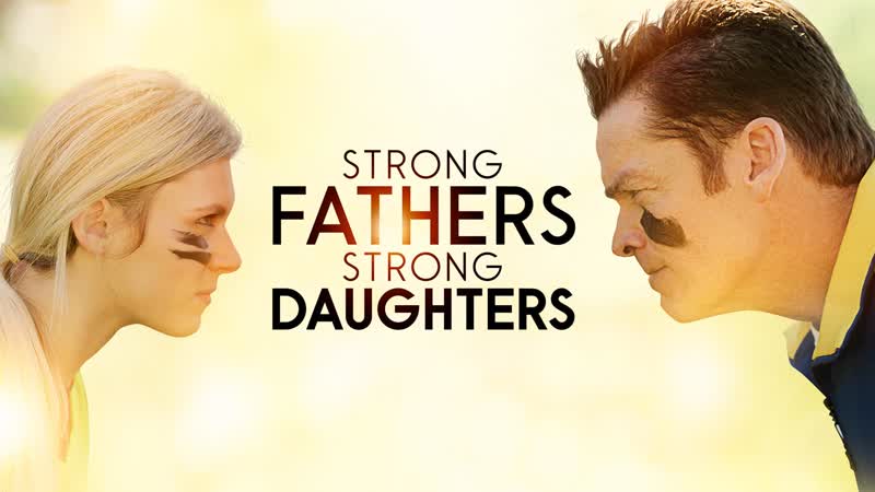Сильные отцы, сильные дочери (2022) strong fathers, strong daughters