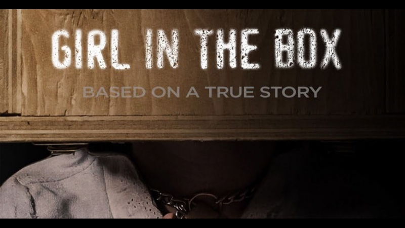 Девушка в ящике / girl in the box (2016, канада, триллер, драма)