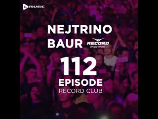 Nejtrino & baur record club #112 (25 04 2019)