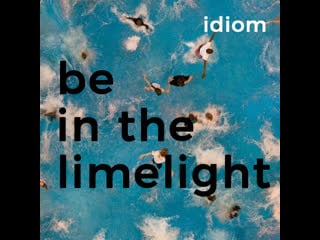 Idiom to be in the limelight