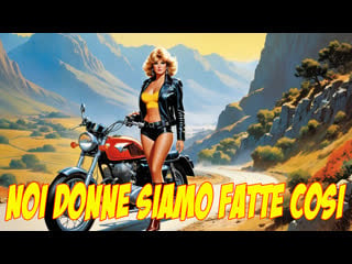 1971 мы, женщины, так сделаны / noi donne siamo fatte cosi