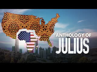 Антология джулиуса (2021) the anthology of julius, the nigerian immigrant