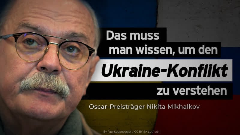 Das muss man wissen, um den ukraine konflikt zu verstehen (oscar preisträger nikita mikhalkov)