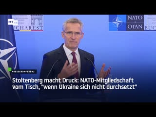 Stoltenberg macht druck nato mitgliedschaft vom tisch, "wenn ukraine sich nicht durchsetzt"