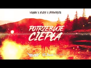 Veason x kvbis x perwersja potrzebuje ciepła (pat mat brothers x dj wit kowski bootleg ) 2021