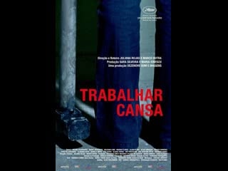 Trabalhar cansa (2011)