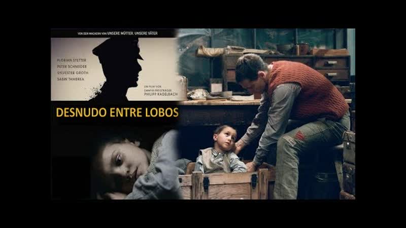 Desnudo entre lobos (nackt unter wölfen)