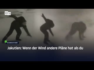 Jakutien wenn der wind andere pläne hat als du