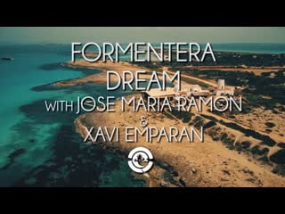 Трансляция i hd [ 12 o7 2o22 ] ► jose maria ramon & xavi emparan formentera dream series #2o22