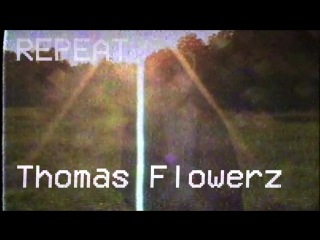 Thomas flowerz repeat promo