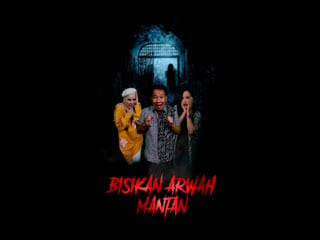 Призрак бывшей девушки (2021) bisikan arwah mantan ( ex girlfriends ghost)