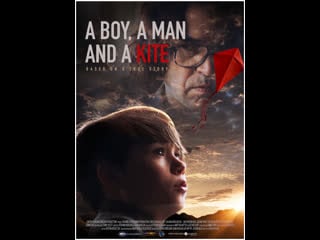Мальчик, мужчина и воздушный змей / a boy, a man and a kite (2019) драма молодые в кино