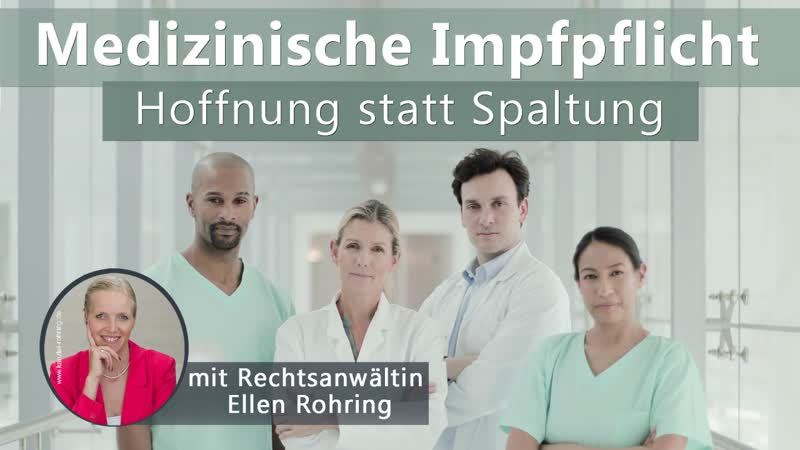 Medizinische impfpflicht – hoffnung statt spaltung (mit rechtsanwältin ellen rohring)