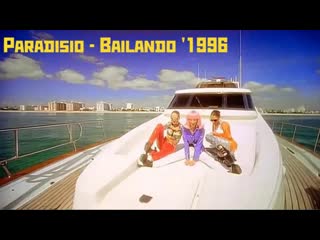 Paradisio bailando '1996 fhd от d j s