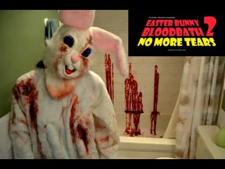 Молодые баня пасхального кролика 2 достаточно слез (2020) easter bunny bloodbath 2 no more tears