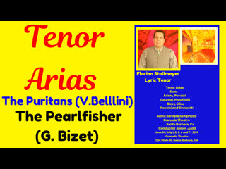 2 tenor arias from puritans and pearllfisher (santa barbara june 30, 2019) by florian stollmayer tenor