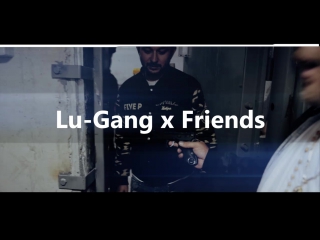 // lu gang x friends // guf & rigos // kvadrat moscow