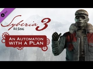 Syberia 3 an automaton with a plan