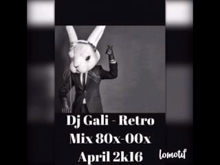 Dj gali retro mix 80x 00x april 2k16