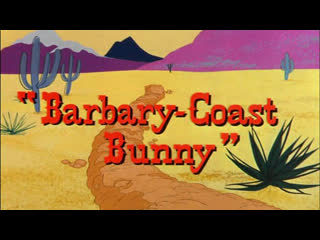 Bugs bunny in "barbary coast bunny", 1956, full cartoon
